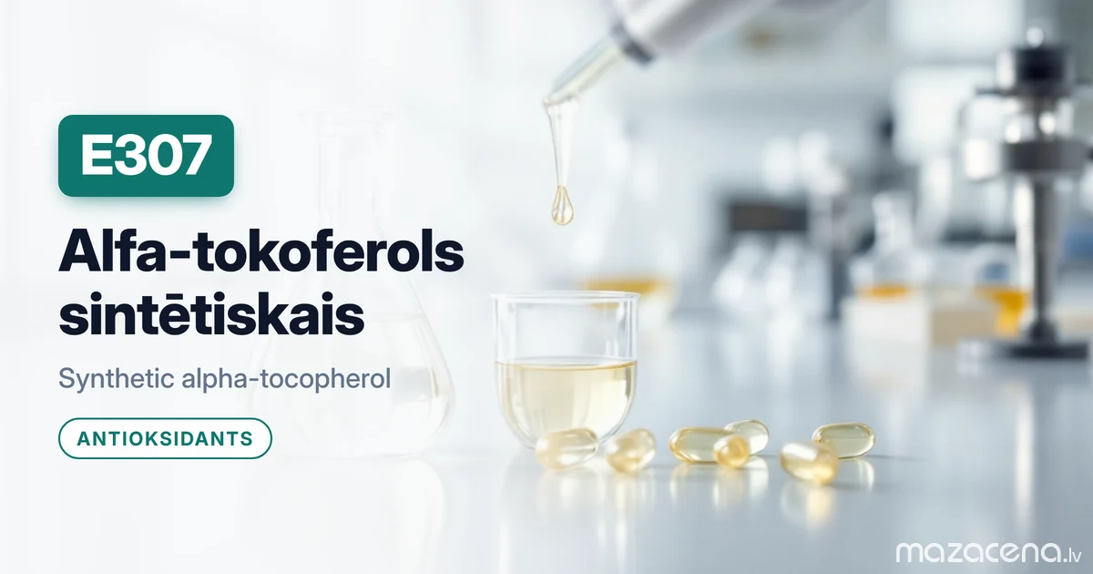 E307 alfa-tokoferols: sintētiskais E vitamīns pārtikā